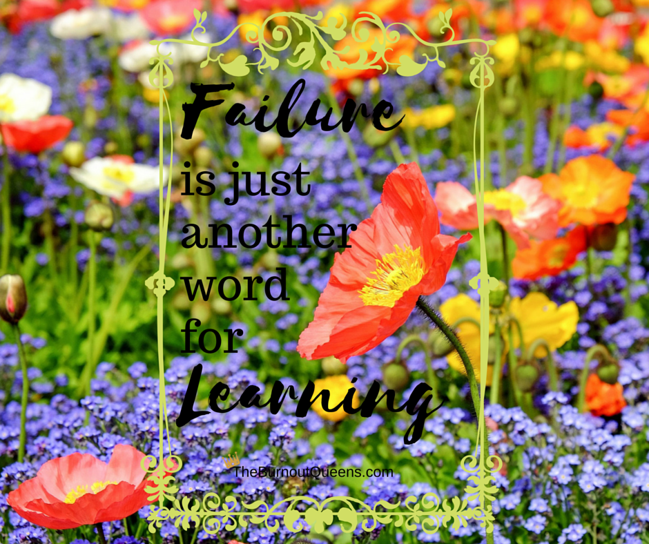 Failure is just another word for Learning 