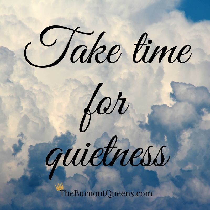 Take time for quietness