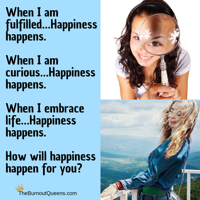 How will happiness happen for you?