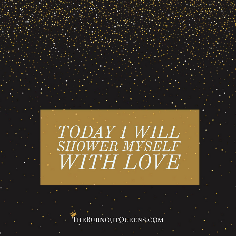 Today I will shower myself with love